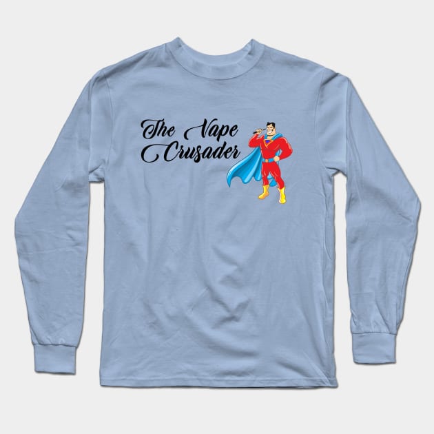 The Vape Crusader Long Sleeve T-Shirt by sketchfiles